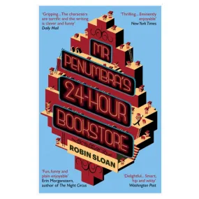 Mr Penumbra's 24-Hour Bookstore by Robin Sloan