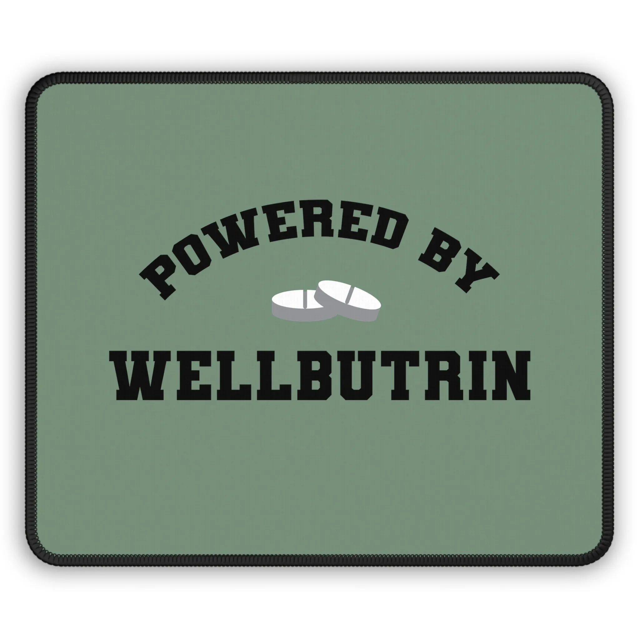 Powered By Wellbutrin Mouse Pad